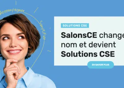 Les salons SolutionsCSE : événements de référence au service des élus de CSE et de leurs fournisseurs.