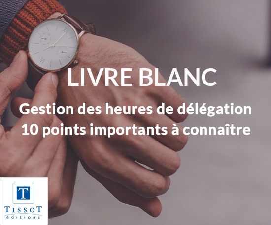 Heures de délégation : 10 points-clés
